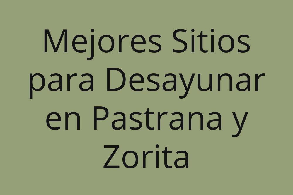 mejores-sitios-para-desayunar-en-pastrana-y-zorita