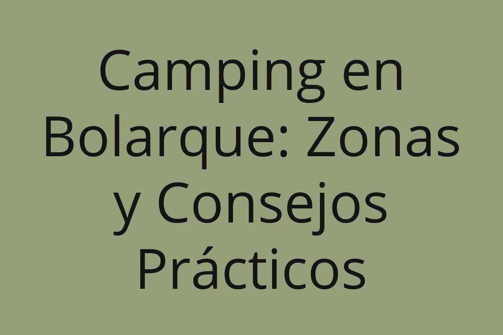 camping-en-bolarque-zonas-y-consejos-practicos